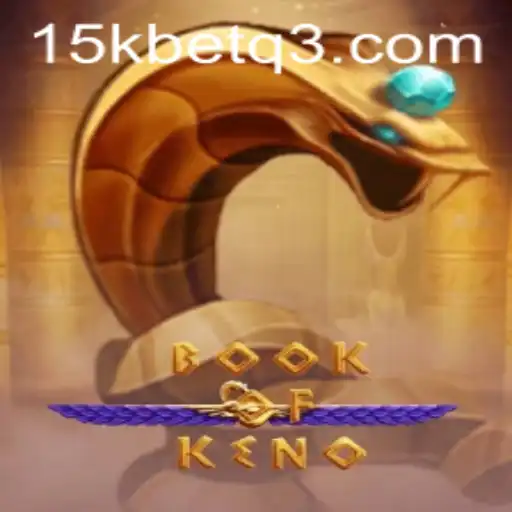 Descubra o Fascinante Mundo do Jogo BookOfKeno na Plataforma 15kbet.com