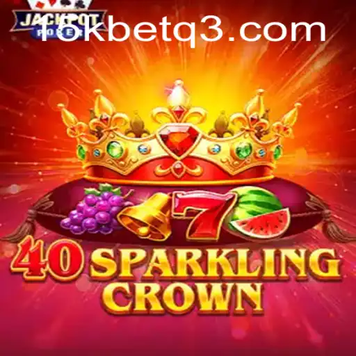 40SparklingCrown: Uma Descoberta Cativante em 15kbet.com